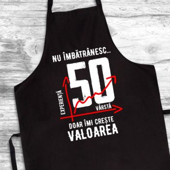 Șorț Personalizat Nu îmbătrânesc doar îmi crește valoarea – 50 ani