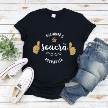 Tricou Așa arată o Soacră adevărată