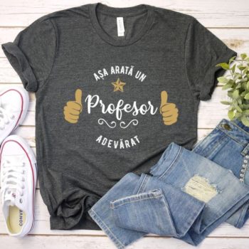 Tricou Așa arată un Profesor adevărat