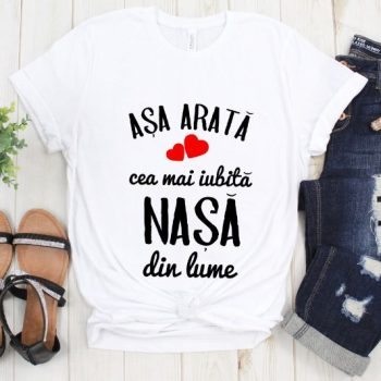 Tricou Așa arată cea mai iubită Nașă din lume