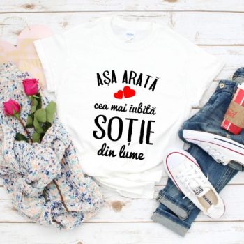 Tricou Așa arată cea mai iubită Soție din lume