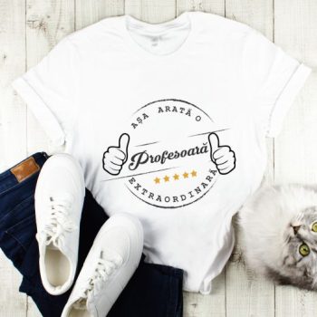 Tricou Așa Arată o Profesoară Extraordinară