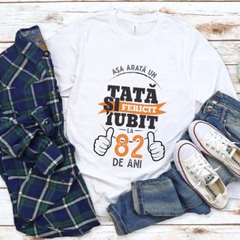 Tricou Asa arata un tata si iubit la 82 de ani