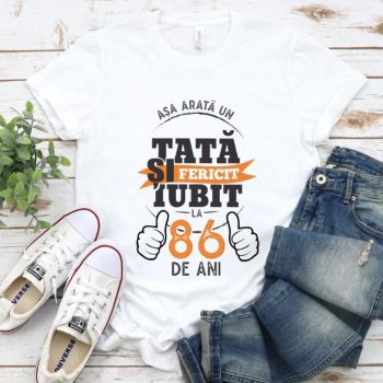 Tricou Asa arata un tata si iubit la 86 de ani