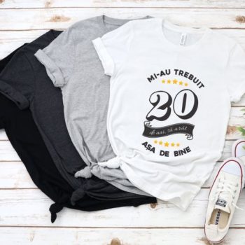 Tricou Mi-au trebuit 20 de ani sa arat atat de bine MODEL6