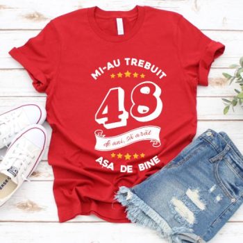 Tricou Mi-au trebuit 48 de ani sa arat asa de bine Model6