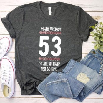 Tricou Mi-au trebuit 53 de ani sa arat asa de bine Model4