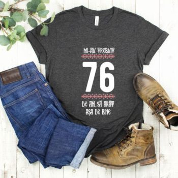 Tricou Mi-au trebuit 76 de ani sa arat asa de bine Model4
