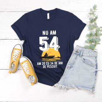 Tricou Nu am 54 am 20 cu 34 de ani de pescuit