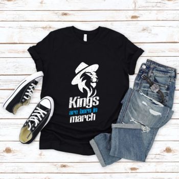 Tricou Kings are born in March