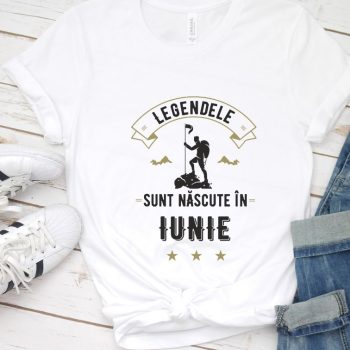 Tricou Legendele sunt nascute in Iunie