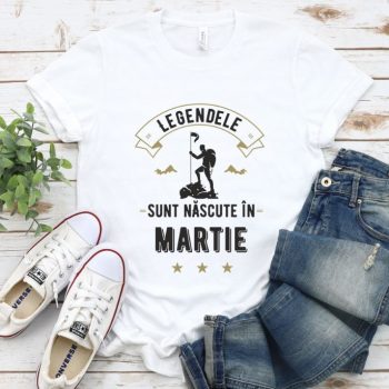 Tricou Legendele sunt nascute in Martie