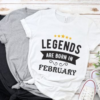 Tricou Legends are born in February