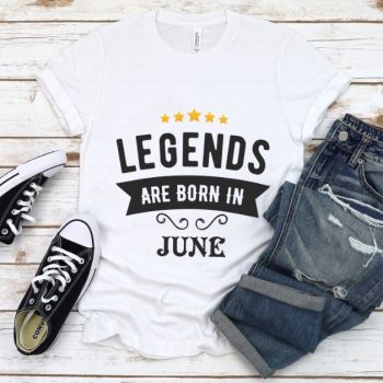 Tricou Legends are born in June