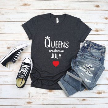 Tricou Queens are born in July
