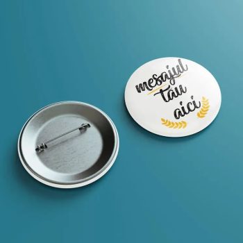 Insigne Personalizate Cu Mesajul Tau