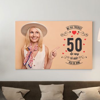 Tablou Canvas Mi-au trebuit 50 de ani să arăt așa de bine MODEL3