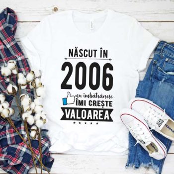 Tricou Nascut in 2006