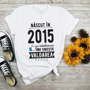 Tricou Nascut in 2015