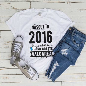 Tricou Nascut in 2016