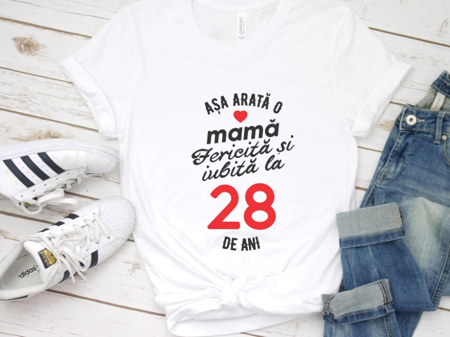 Tricou Personalizat Asa Arata Mama Fericita Si Iubita La 28 De Ani Tricou Alb