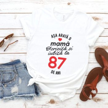 Tricou personalizat Așa arată o mamă fericită și iubită la 87 de ani