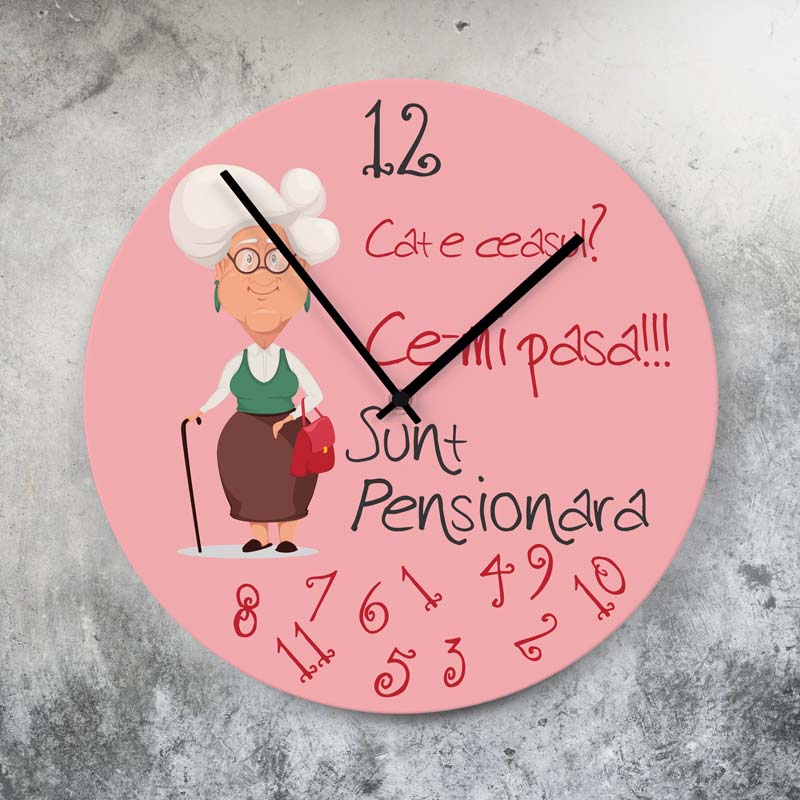 Cât e ceasul Ce-mi pasă sunt pensionară!